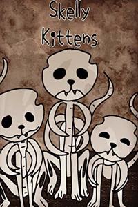 Skelly Kittens