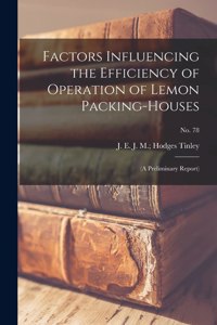 Factors Influencing the Efficiency of Operation of Lemon Packing-houses