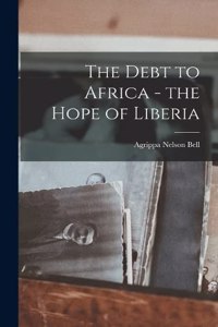 Debt to Africa - the Hope of Liberia
