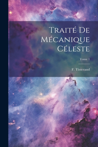 Traité de mécanique céleste; Tome 1