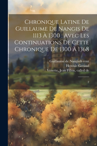 Chronique latine de Guillaume de Nangis de 1113 à 1300