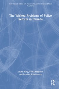 Wicked Problems of Police Reform in Canada