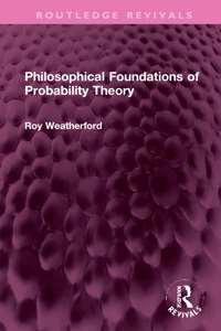 Philosophical Foundations of Probability Theory