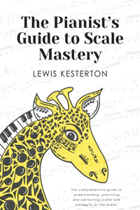 Pianist's Guide to Scale Mastery