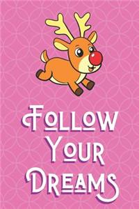 Follow Your Dreams