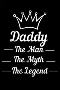 Daddy The Man The Myth The Legend