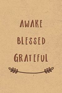 Awake Blessed Grateful