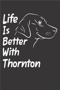 Life Is Better With Thornton