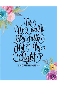 For We Walk By Faith Not By Sight 2 Corinthians 5