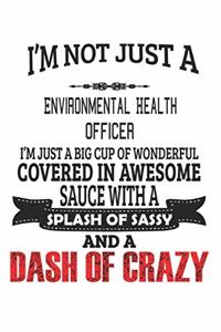 I'm Not Just A Environmental Health Officer