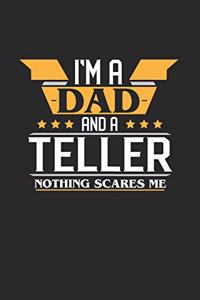I'm a Dad and a Teller Nothing Scares Me