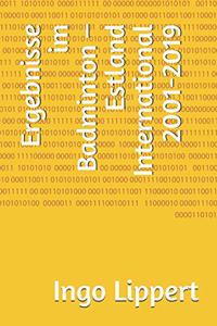 Ergebnisse im Badminton - Estland International 2001-2019