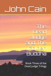 The Dead Judge and The Golden Buddha