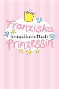 Franziska - hauptberuflich Prinzessin