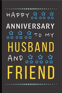 Happy Anniversary To My Husband And Friend