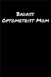 Badass Optometrist Mom