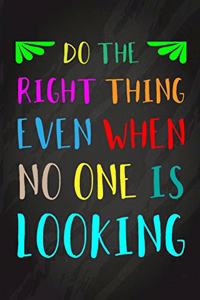 Do The Right Thing Even No One Is Looking