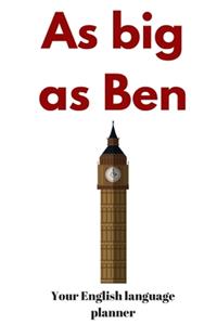 As big as Ben