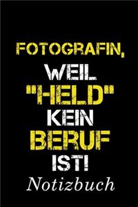 Fotografin Weil Held Kein Beruf Ist Notizbuch