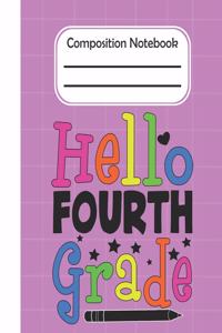 Hello Fourth Grade - Composition Notebook