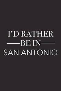 I'd Rather Be in San Antonio