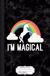 I'm Magical Unicorn Composition Notebook
