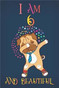 I Am 6 and Beautiful
