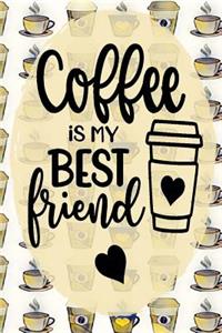 Coffee Is My Best Friend
