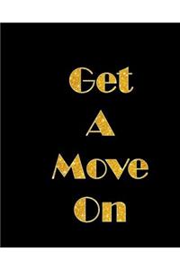 Get A Move On