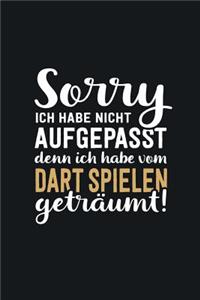 Ich habe vom Dart spielen geträumt