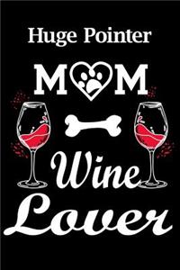 Huge Pointer Mom Wine Lover