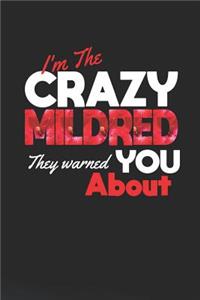 I'm The Crazy Mildred They Warned You About