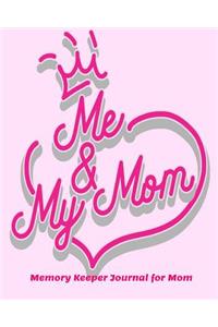 Me and My Mom Memory Keeper Journal for Mom