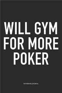 Will Gym For More Poker