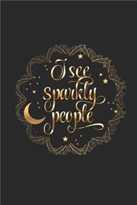 I See Sparkly People
