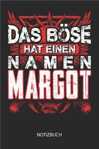 Das Böse hat einen Namen - Margot - Notizbuch