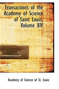 Transactions of the Academy of Science of Saint Louis, Volume XIV