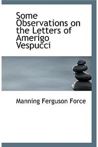 Some Observations on the Letters of Amerigo Vespucci