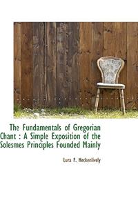 The Fundamentals of Gregorian Chant