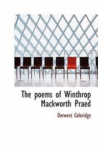 The Poems of Winthrop Mackworth Praed