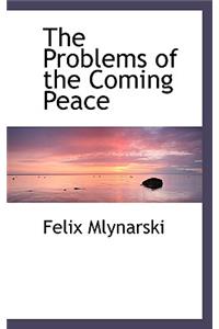 The Problems of the Coming Peace