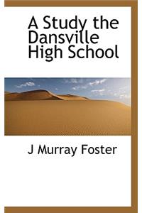 A Study the Dansville High School
