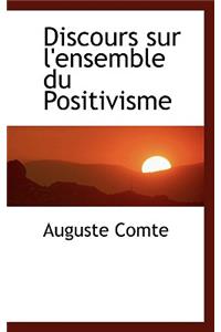 Discours Sur L'Ensemble Du Positivisme
