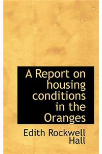 A Report on Housing Conditions in the Oranges