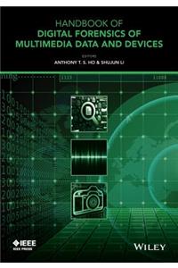 Handbook of Digital Forensics of Multimedia Data and Devices