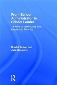 From School Administrator to School Leader