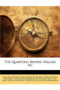 The Quarterly Review, Volume 161