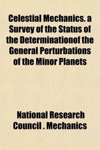 Celestial Mechanics. a Survey of the Status of the Determinationof the General Perturbations of the Minor Planets
