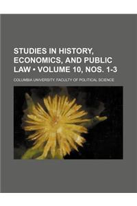 Studies in History, Economics, and Public Law (Volume 10, Nos. 1-3)