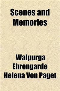 Scenes and Memories